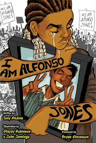 I Am Alfonso Jones by Tony Medina, John Jennings, Stacey Robinson, 9781620142639
