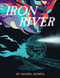 Iron River - 9781941026946 by Daniel Acosta, 9781941026946