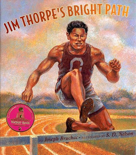 Jim Thorpe's Bright Path by Joseph Bruchac, S. D. Nelson, 9781600603402