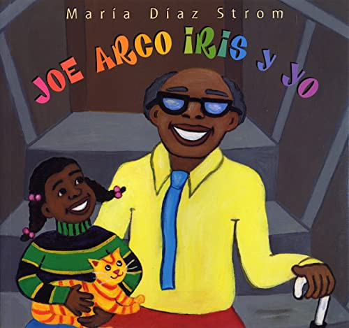 Joe Arco Iris y yo by Maria Diaz Strom, Maria Diaz Strom, 9781600602788