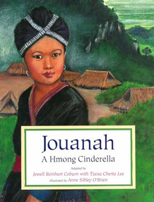 Jouanah (A Hmong Cinderella) by Dr. Jewell Reinhart Coburn, Anne Sibley O'Brien, 9781885008411