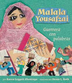 Malala Yousafzai (Guerrera con palabras) by Karen Leggett Abouraya, Susan L. Roth, 9781620148006