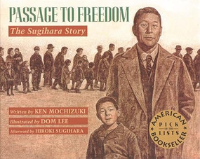 Passage to Freedom (The Sugihara Story) by Ken Mochizuki, Dom Lee, 9781584301578