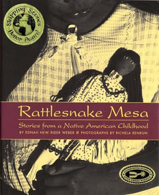 Rattlesnake Mesa (Stories from a Native American Childhood) by Ednah New Rider Weber, Richela Renkun, 9781600608742