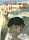 Selvakumar Knew Better by Virginia Kroll, Xiaojun Li, 9781885008367