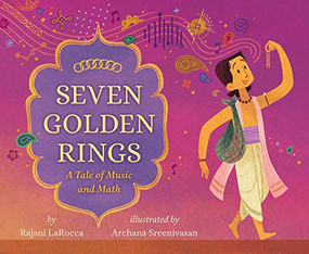Seven Golden Rings (A Tale of Music and Math) - 9781643797359 by Rajani LaRocca, Archana Sreenivasan, 9781643797359