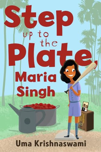 Step Up to the Plate, Maria Singh by Uma Krishnaswami, Nidhi Chanani, 9781600602610