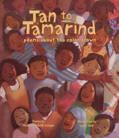 Tan to Tamarind (Poems About the Color Brown) by Malathi Michelle Iyengar, Jamel Akib, 9780892394128