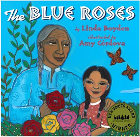 The Blue Roses by Linda Boyden, Amy Córdova, 9781600606557