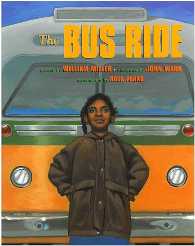 The Bus Ride by William Miller, John Ward, 9781584300267