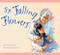 The Falling Flowers by Jennifer Reed, Dick Cole, 9781643794587