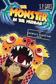 The Monster in the Mudball by S.P. Gates, 9781620141410