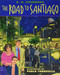 The Road to Santiago by Danilo Figueredo, Pablo Torrecilla Puebla, 9781620143179