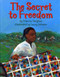 The Secret to Freedom by Marcia Vaughan Crews, Larry Johnson, 9781584302513