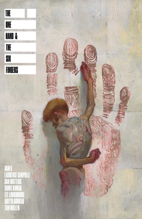 The One Hand and The Six Fingers by Ram V, Dan Watters, Laurence Campbell, Sumit Kumar, 9781534369719