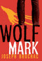 Wolf Mark by Joseph Bruchac, 9781600606618