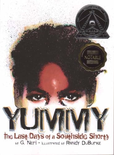 Yummy (The Last Days of a Southside Shorty) by G. Neri, Randy Duburke, 9781584302674