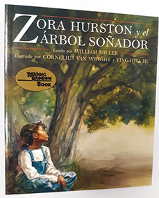 Zora Hurston y el árbol soñador by William Miller, Cornelius Van Wright, Ying-Hwa Hu, 9781584300304