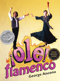 ¡Olé! Flamenco by George Ancona, George Ancona, 9781620143131