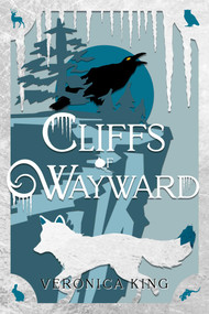 Cliffs of Wayward - 9781958607152 by Veronica King, 9781958607152