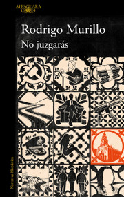 No juzgarás / You Shall Not Judge (Spanish Edition) by Rodrigo Murillo, 9788420477763