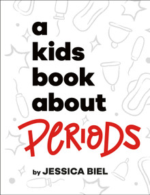 A Kids Book About Periods by Jessica Biel, 9780593847091