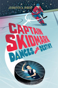 Captain Skidmark Dances with Destiny - 9781623545888 by Jennifer A. Irwin, 9781623545888