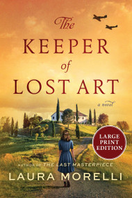 The Keeper of Lost Art (A Novel) by Laura Morelli, 9780063410596