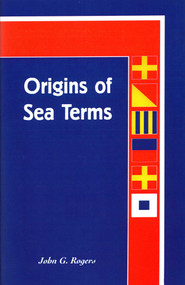 Origins Of Sea Terms by John  G. Rogers, 9780913372319