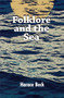Folklore And The Sea by Horace Beck, 9780913372364