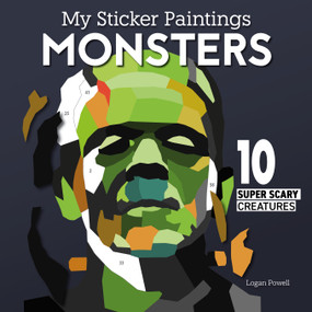 My Sticker Paintings: Monsters (10 Super Scary Creatures) by Logan Powell, 9781641244060