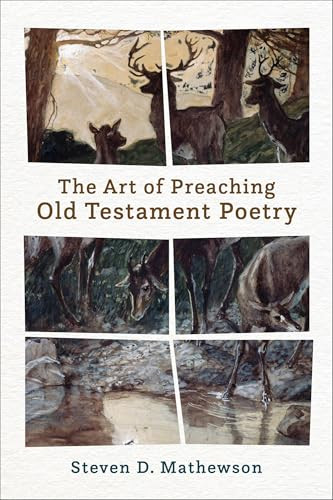 The Art of Preaching Old Testament Poetry by Steven D. Mathewson, 9781540967626