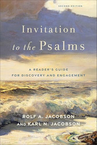 Invitation to the Psalms (A Reader's Guide for Discovery and Engagement) - 9781540967978 by Rolf A. Jacobson, Karl N. Jacobson, 9781540967978