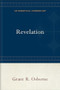Revelation (An Exegetical Commentary) by Grant R. Osborne, 9781540968456