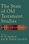 The State of Old Testament Studies (A Survey of Recent Research) by H. H. Hardy II, M. Daniel Carroll R., 9781540963659