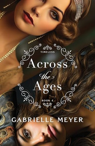 Across the Ages by Gabrielle Meyer, 9780764244209