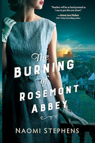 The Burning of Rosemont Abbey by Naomi Stephens, 9780764242472