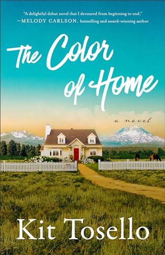 The Color of Home by Kit Tosello, 9780800772697