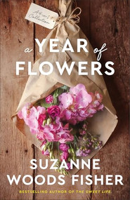 A Year of Flowers (A 4-in-1 Novella Collection) by Suzanne Woods Fisher, 9780800742348