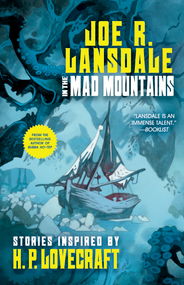 In the Mad Mountains: Stories Inspired by H. P. Lovecraft by Joe R. Lansdale, Mike Mignola, 9781616964245