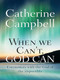 When We Can't, God Can (Encounters with the God of the impossible) by Catherine Campbell, 9780857216120