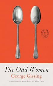 The Odd Women - 9781961884243 by George Gissing, Merve Emre, Adam Dalva, Allison Miriam Smith, Brandon Taylor, 9781961884243