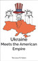 Ukraine Meets the American Empire by Terry Hyten, 9781956370324