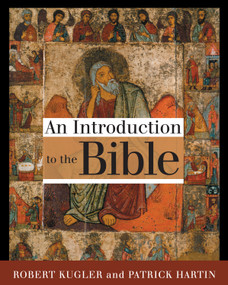 An Introduction to the Bible - 9780802879806 by Robert A. Kugler, Patrick Hartin, 9780802879806