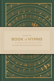 The One Year Book of Hymns (365 Devotions Based on Popular Hymns) - 9781496481146 by Robert K. Brown, Mark Norton, 9781496481146
