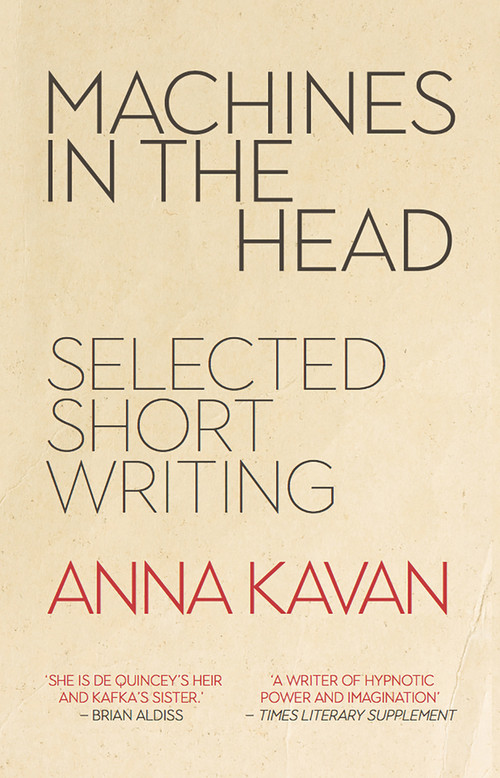 Machines in the Head (Selected Short Writing) by Anna Kavan, 9780720620542