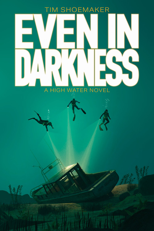 Even in Darkness - 9781646070985 by Tim Shoemaker, 9781646070985