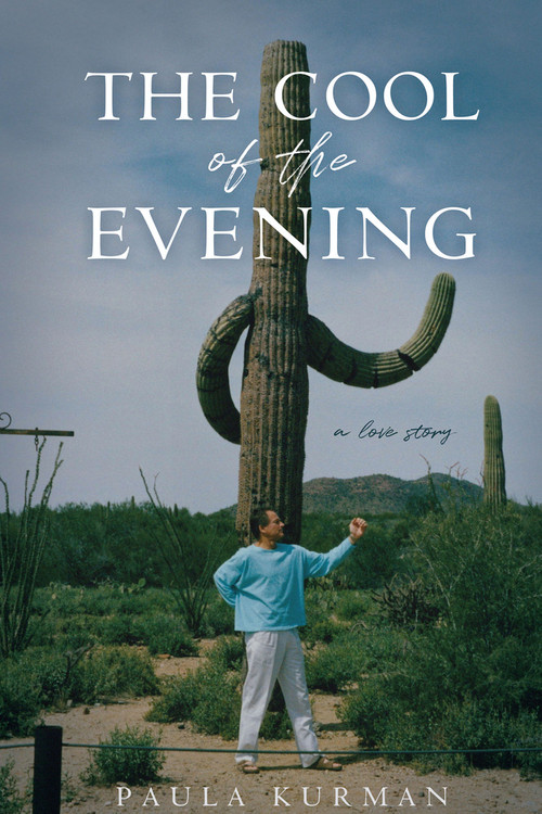 The Cool of the Evening (A Love Story) by Paula Kurman, 9780795301063