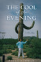 The Cool of the Evening (A Love Story) by Paula Kurman, 9780795301063