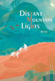 Distant Mountain Lights by Lu Xu, 9781487812430